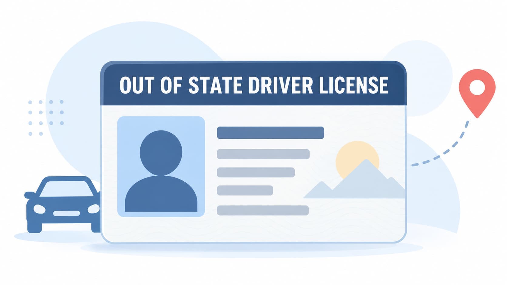Illustration of an out-of-state driver's license with a car icon and location pin, representing car insurance in Oklahoma City.